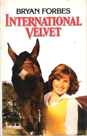 FORBES, Bryan: International Velvet HC Horse Book Movie Tie-In